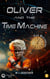 Oliver and the Time Machine - Oliver and the Time Machine, #1