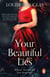 Your Beautiful Lies - The thrilling, unputdownable novel from the Top 10 bestselling author of The Room in the Attic