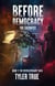 Before Democracy: The Sacrifice - The Revolutionary Series, #1