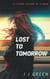 Lost to Tomorrow