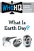 What Is Earth Day? - A Good Answer to a Good Question