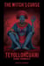 The Witch's Curse: Teyollohcuani: Dark Embrace - THE WITCH'S CURSE