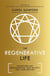 The Regenerative Life - Transform any organization, our society, and your destiny