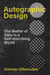 Autographic Design - The Matter of Data in a Self-Inscribing World