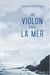 Un violon sous la mer