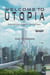 Welcome to Utopia - Utopian Dreams, #1