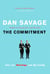 The Commitment - Love, Sex, Marriage, and My Family
