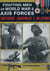 Fighting Men of World War II: Axis Forces - Uniforms, Equipment & Weapons