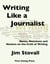 Writing Like a Journalist