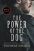 The Power of the Dog - A Novel