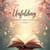 Unfolding: A Self-Discovery Journal for the Heart and Soul