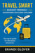 Travel Smart: Budget Friendly, Adventures for Every Explorer