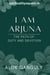 I am Arjuna - Path of Duty And Devotion