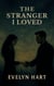 The Stranger I Loved
