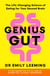Genius Gut - Feel Energised and Happier with Dr. Emily Leeming’s 10-Step Gut Health Plan