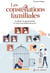 Les constellations familiales - Se libérer du passé familial et s’ouvrir au présent de sa vie