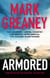 Armored - The thrilling new action series from the author of The Gray Man