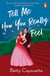 Tell Me How You Really Feel - The heartwarming new enemies-to-lovers romance from the TikTok sensation
