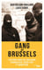 Gang of Brussels - L'histoire vraie des hooligans d'Anderlecht, entre foot et banditisme - L'histoire vraie des hooligans d'Anderlecht, entre foot et banditisme