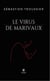 Le virus de Marivaux - Roman