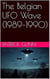 The Belgian UFO Wave (1989–1990)
