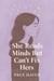 She reads minds but can't fix her's