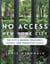 No Access New York City - The City's Hidden Treasures, Haunts, and Forgotten Places