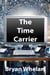 The Time Carrier