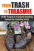 From Trash to Treasure: 50 DIY Projects to Transform Something Useless Into Something Useful - DIY Hacks