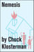 Nemesis - An Essay from Chuck Klosterman IV