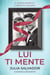 Lui Ti Mente