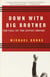 Down with Big Brother - The Fall of the Soviet Empire
