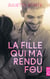 La fille qui m'a rendu fou