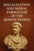 Socialization and Moral Formation of the Roman People