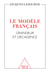 Le Modèle français - Grandeur et décadence