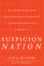 Suspicion Nation - The Inside Story of the Trayvon Martin Injustice and Why We Continue to Repeat It