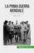 La Prima Guerra Mondiale (Volume 3) - 1918, la fine