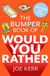 The Bumper Book of Would You Rather? - Over 350 hilarious hypothetical questions for anyone aged 6 to 106 - the perfect stocking filler for kids!