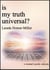 Is My Truth Universal?