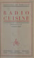 Radio-cuisine - Chroniques gastronomiques diffusées par T.S.F