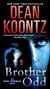 Brother Odd - An Odd Thomas Novel
