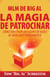 MLM de Big Al La Magia de Patrocinar: Cómo Construir un Equipo de Redes de Mercadeo Rápidamente