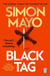 Black Tag - A heart-racing new thriller from the Sunday Times bestselling author of Knife Edge