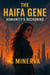 The Haifa Gene: Humanity’s Reckoning