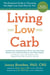 Living Low Carb: Revised & Updated Edition - The Essential Guide to Choosing the Right Low-Carb Plan for You