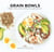 Grain Bowls - Bulgur Wheat, Quinoa, Barley, Rice, Spelt and More