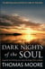 Dark Nights Of The Soul - A guide to finding your way through life's ordeals