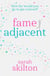 Fame Adjacent - The perfect laugh-out-loud and feel-good holiday read