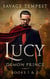Lucy: An Urban Fantasy Demon Series Box Set - Demon Prince