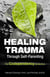 Healing Trauma Through Self-Parenting - The Codependency Connection